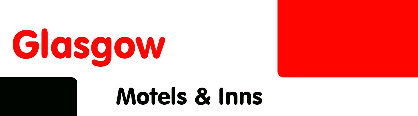 Best motels & inns in Glasgow - Rating & Reviews